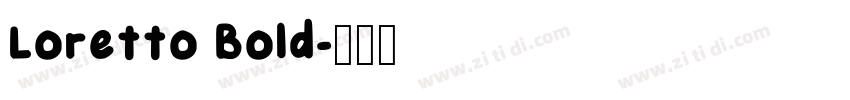 Loretto Bold字体转换